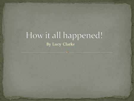 By Lucy Clarke. On January 5 th, 1066 the tragic death of Edward the Confessor happened. From this death there needed to be a new King.