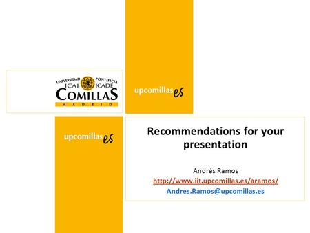 Recommendations for your presentation Andrés Ramos