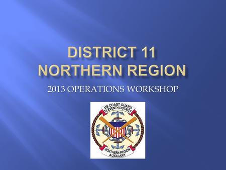 2013 OPERATIONS WORKSHOP.  This Workshop should be interactive, not a lecture -Ask questions -Answer questions - Share experiences - Share insights 