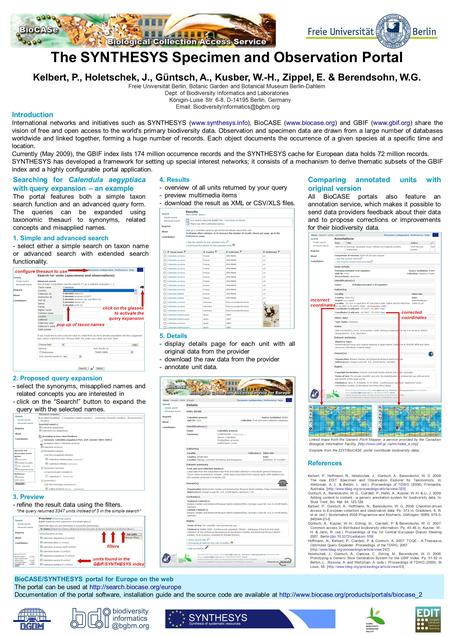 The SYNTHESYS Specimen and Observation Portal Kelbert, P., Holetschek, J., Güntsch, A., Kusber, W.-H., Zippel, E. & Berendsohn, W.G. Freie Universität.