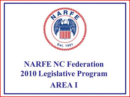 NARFE NC Federation 2010 Legislative Program AREA I.