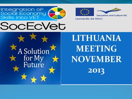 LITHUANIA MEETING NOVEMBER 2013. SEPTEMBER 2013 ACTION 1 A FAIR PARTICIPATION.