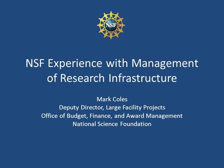 NSF Experience with Management of Research Infrastructure