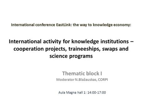 International conference EastLink: the way to knowledge economy: International conference EastLink: the way to knowledge economy: International activity.