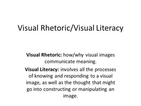 Visual Rhetoric/Visual Literacy