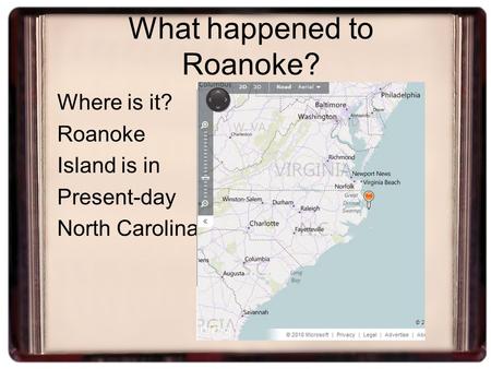 What happened to Roanoke?