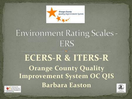 Environment Rating Scales - ERS