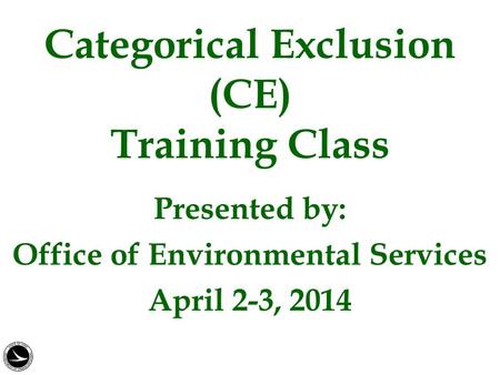 Categorical Exclusion (CE) Training Class