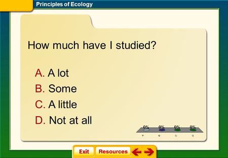 How much have I studied? A lot Some A little Not at all