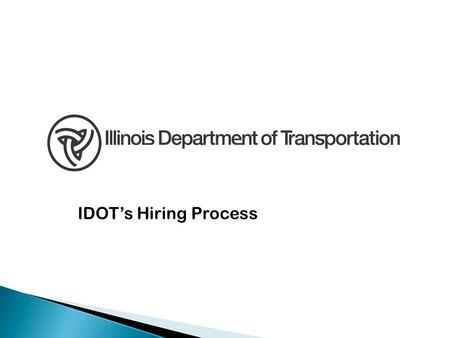 IDOT’s Hiring Process.