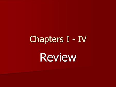 Chapters I - IV Review. Nouns - Endings Endings are important ! Endings show case, number and gender of the nouns. Endings are important ! Endings show.