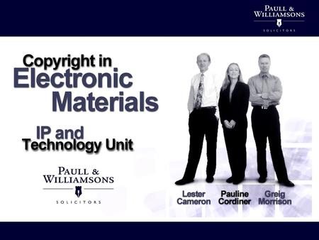 Protection of expression of ideas Generally life of creator plus 70 years No register in the UK © symbol What is Copyright?