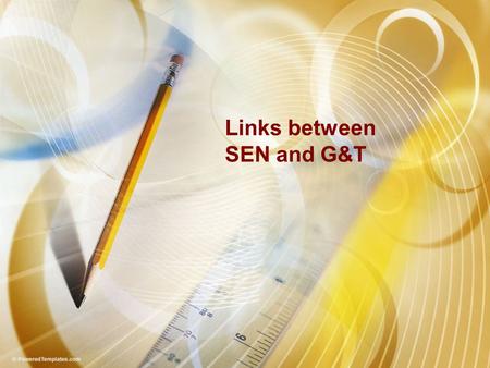 Links between SEN and G&T. dual or multiple exceptionality The term dual or multiple exceptionality (DME) is used to describe a group of educationally.