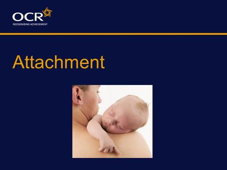 Attachment. What is an attachment? An enduring emotional tie with a significant other e.g. a parent or lover.