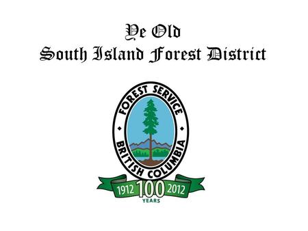 Ye Old South Island Forest District. District Ranger Stations.