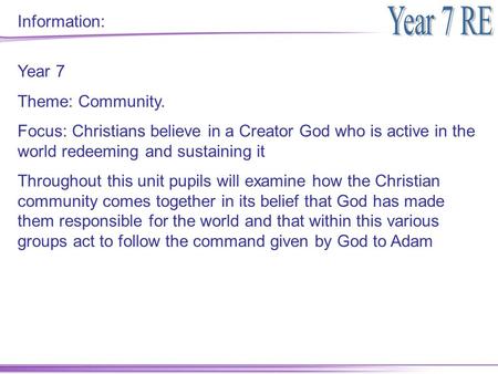 Information: Year 7 Theme: Community.