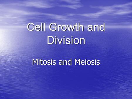 Cell Growth and Division