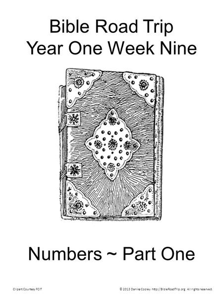 Bible Road Trip Year One Week Nine Numbers ~ Part One © 2013 Danika Cooley  All rights reserved.Clipart Courtesy FCIT.