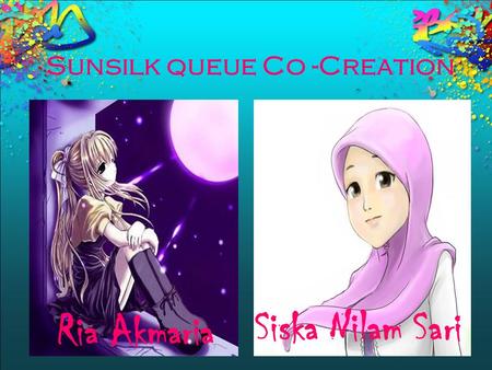 Sunsilk queue Co -Creation Ria Akmaria Siska Nilam Sari.