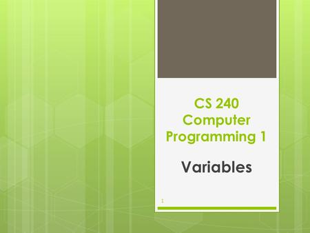 CS 240 Computer Programming 1