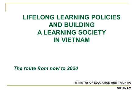 LIFELONG LEARNING POLICIES