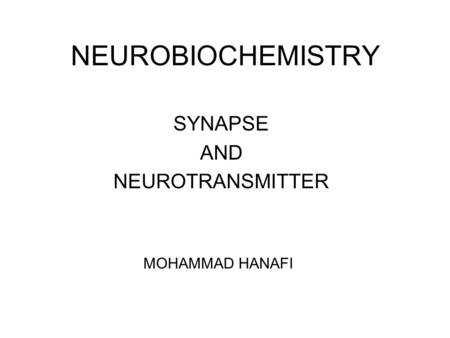 SYNAPSE AND NEUROTRANSMITTER