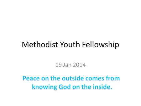 Methodist Youth Fellowship 19 Jan 2014. Rooted in Him Let your roots grow in Him and let your lives be built on Him. Colossians 2:7 – Why do you.