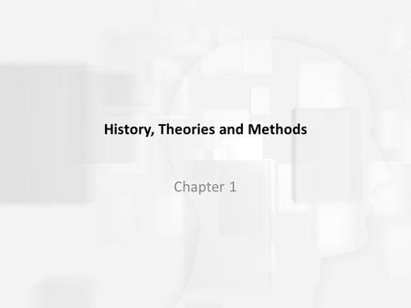 History, Theories and Methods