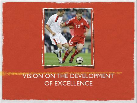 vision on the development of excellence