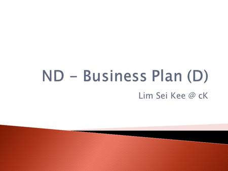 Lim Sei cK.  If your business is to succeed, you have to be able to sell your product.  Businesses that succeed do so by creating and keeping.