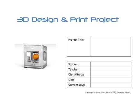 Project Title Student Teacher Class/Group Date Current Level