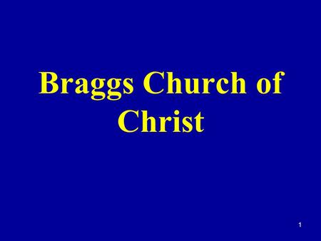 1 Braggs Church of Christ. 2 “Blessed Are The Meek, For They Shall Inherit The Earth” Mt. 5:5.