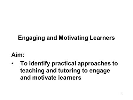 Engaging and Motivating Learners