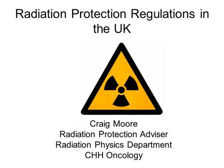 Radiation Protection Regulations in the UK