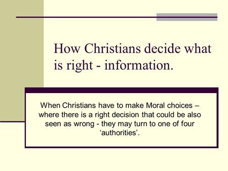 How Christians decide what is right - information.