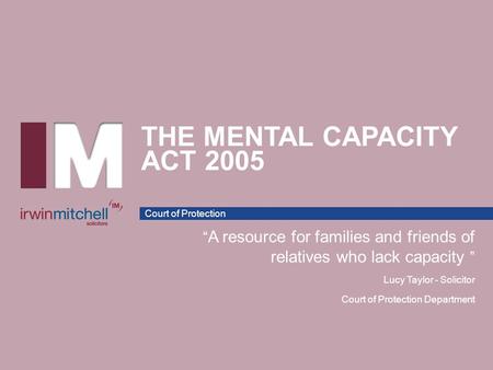 The mental capacity act 2005