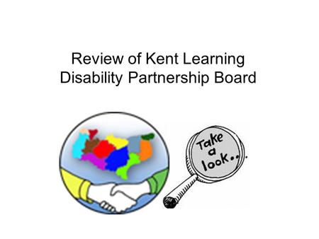 Review of Kent Learning Disability Partnership Board.