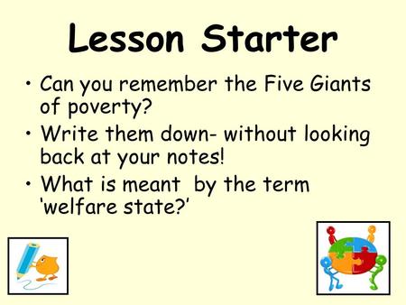 Lesson Starter Can you remember the Five Giants of poverty?