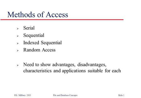 Methods of Access Serial Sequential Indexed Sequential Random Access