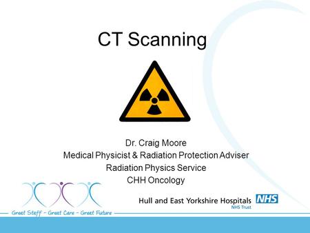 CT Scanning Dr. Craig Moore