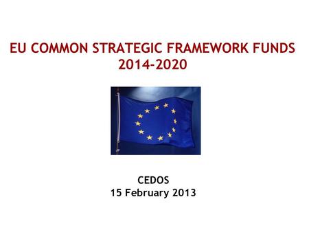 EU COMMON STRATEGIC FRAMEWORK FUNDS