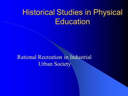 Historical Studies in Physical Education