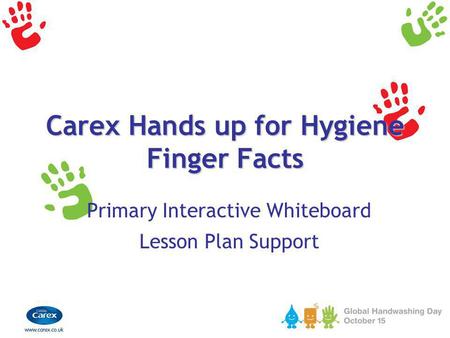 Carex Hands up for Hygiene Finger Facts