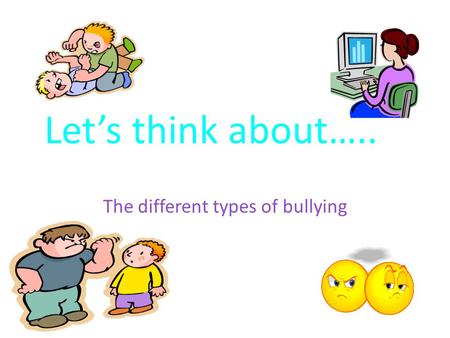 The different types of bullying