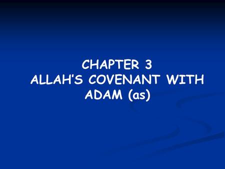 ALLAH’S COVENANT WITH ADAM (as)