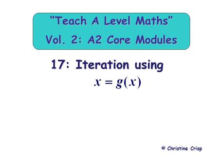 “Teach A Level Maths” Vol. 2: A2 Core Modules