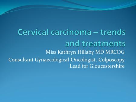 Cervical carcinoma – trends and treatments