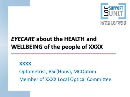 EYECARE about the HEALTH and WELLBEING of the people of XXXX