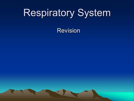 Respiratory System Revision.