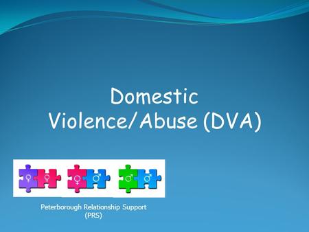 Domestic Violence/Abuse (DVA)